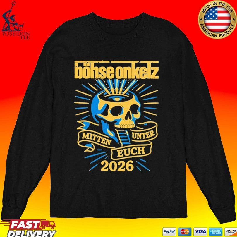 Böhse Onkelz Mitten Unter Euch Skull 2026 T-shirt