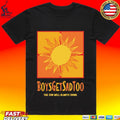 Boys Get Sad Too The Sun Will Always Shine T-shirt