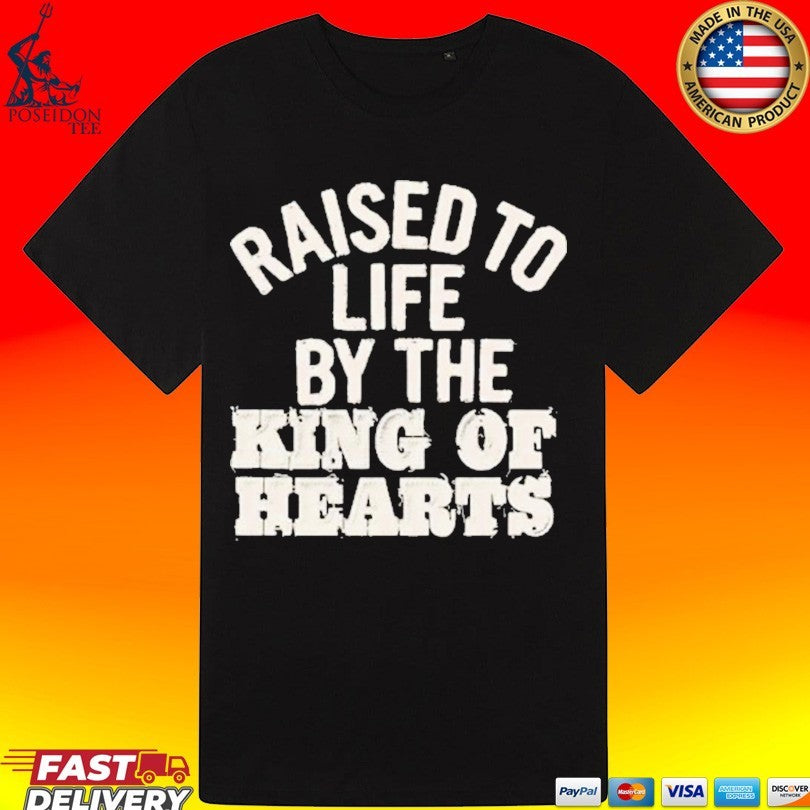 Brandon Lake Raised To Life By The King Of Hearts T-shirt