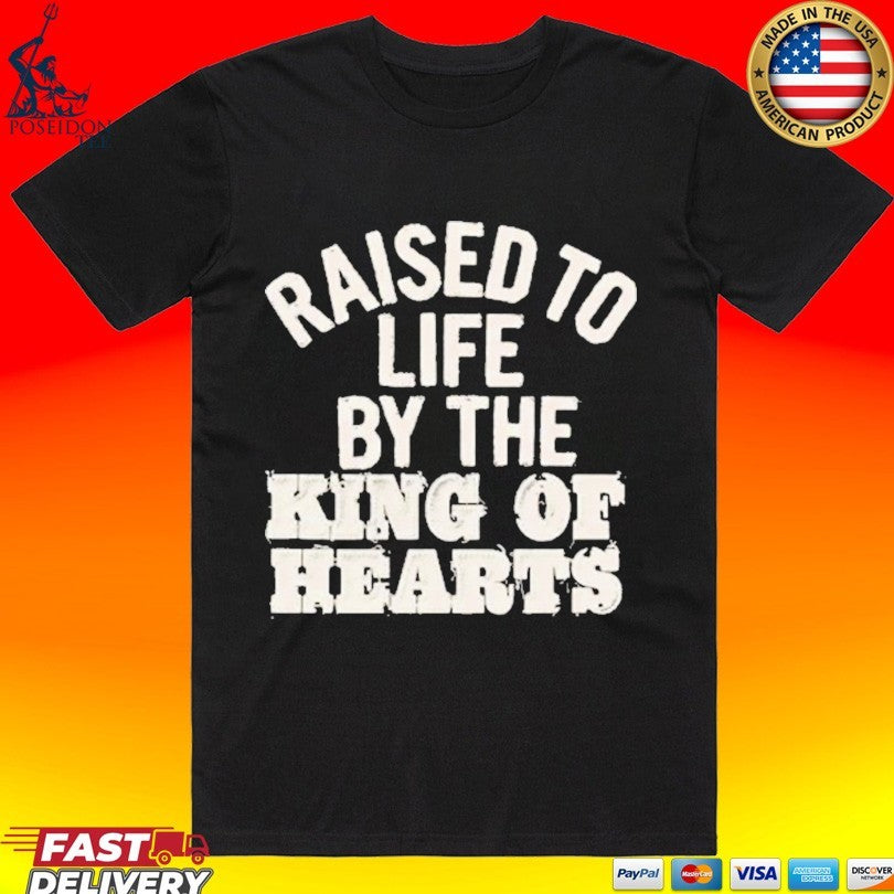 Brandon Lake Raised To Life By The King Of Hearts T-shirt