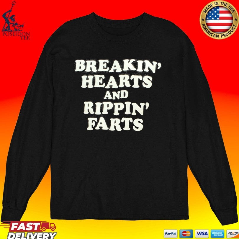 Breakin’ Hearts Rippin’ Farts T-shirt
