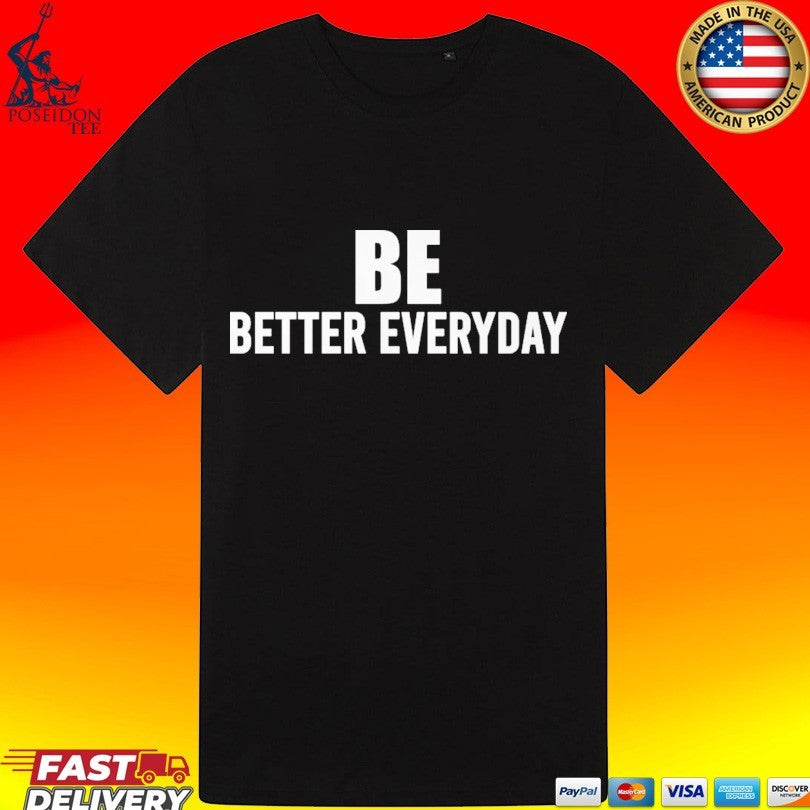 Brian Ferris Better Everyday T-shirt