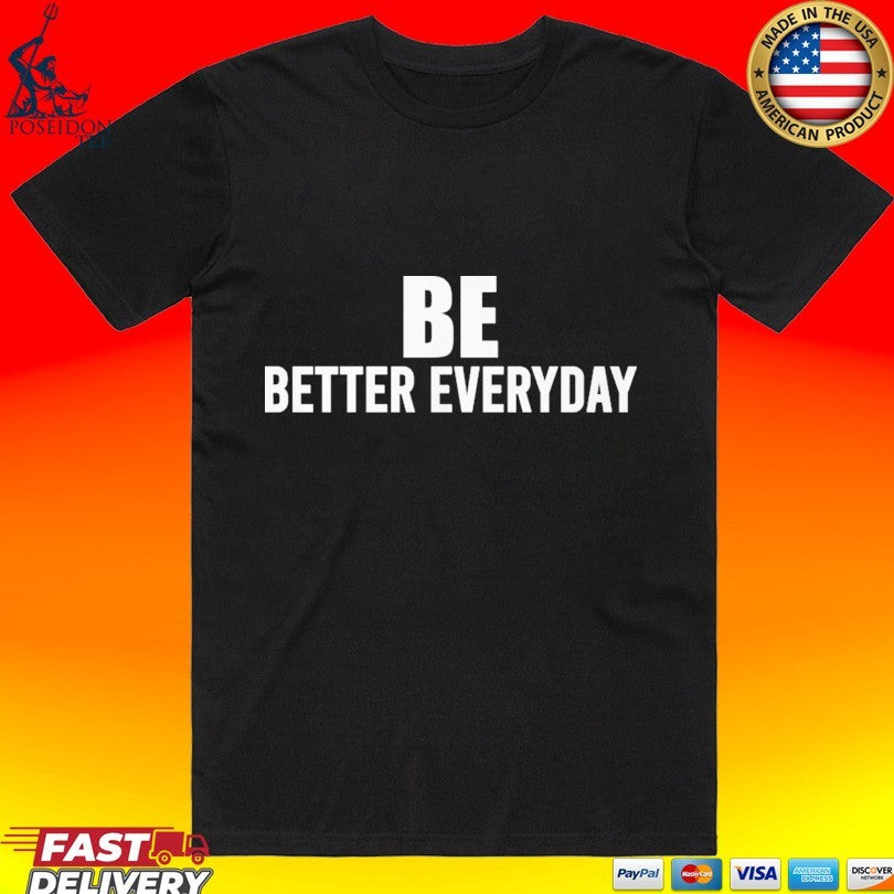 Brian Ferris Better Everyday T-shirt