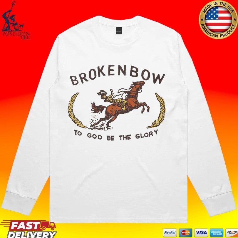 Broken Bow To God Be The Glory T-shirt