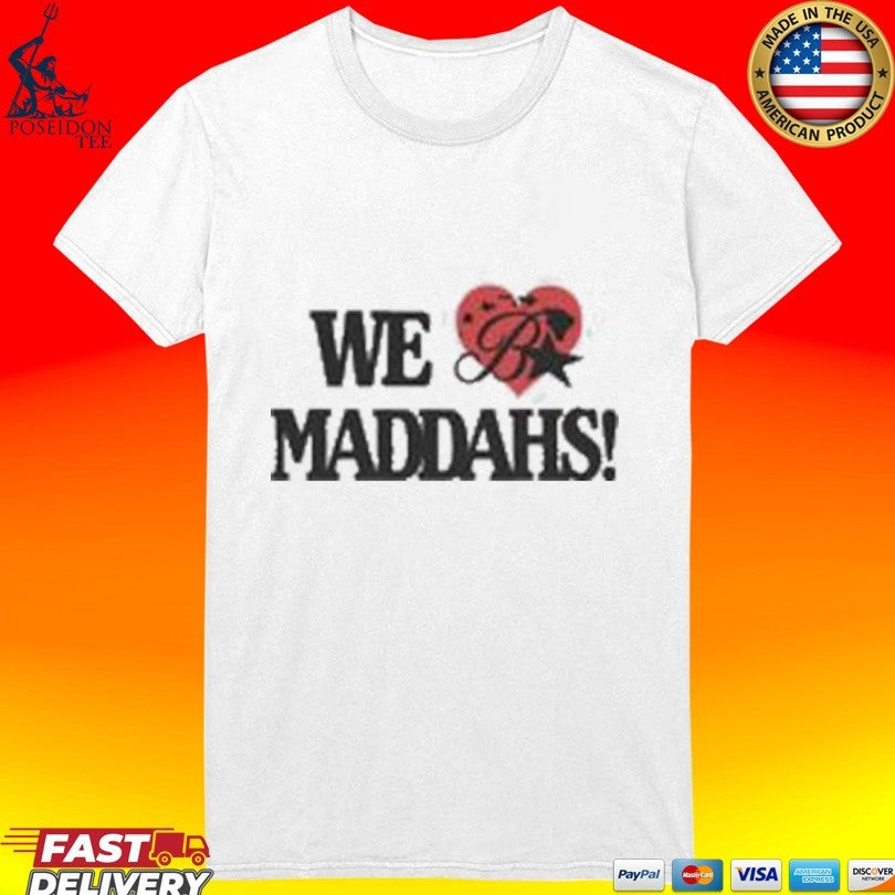Budz And Baddies We Luv Maddahs T-shirt