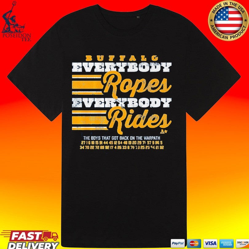 Buffalo Hockey Everybody Ropes Everybody Rides The Boys That Got Back On The Warpath T-shirt
