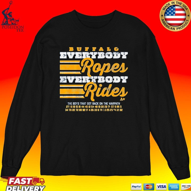Buffalo Hockey Everybody Ropes Everybody Rides The Boys That Got Back On The Warpath T-shirt