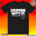 Cam Schlittler Everyone Hates Us I Find Enjoyment In That T-shirt