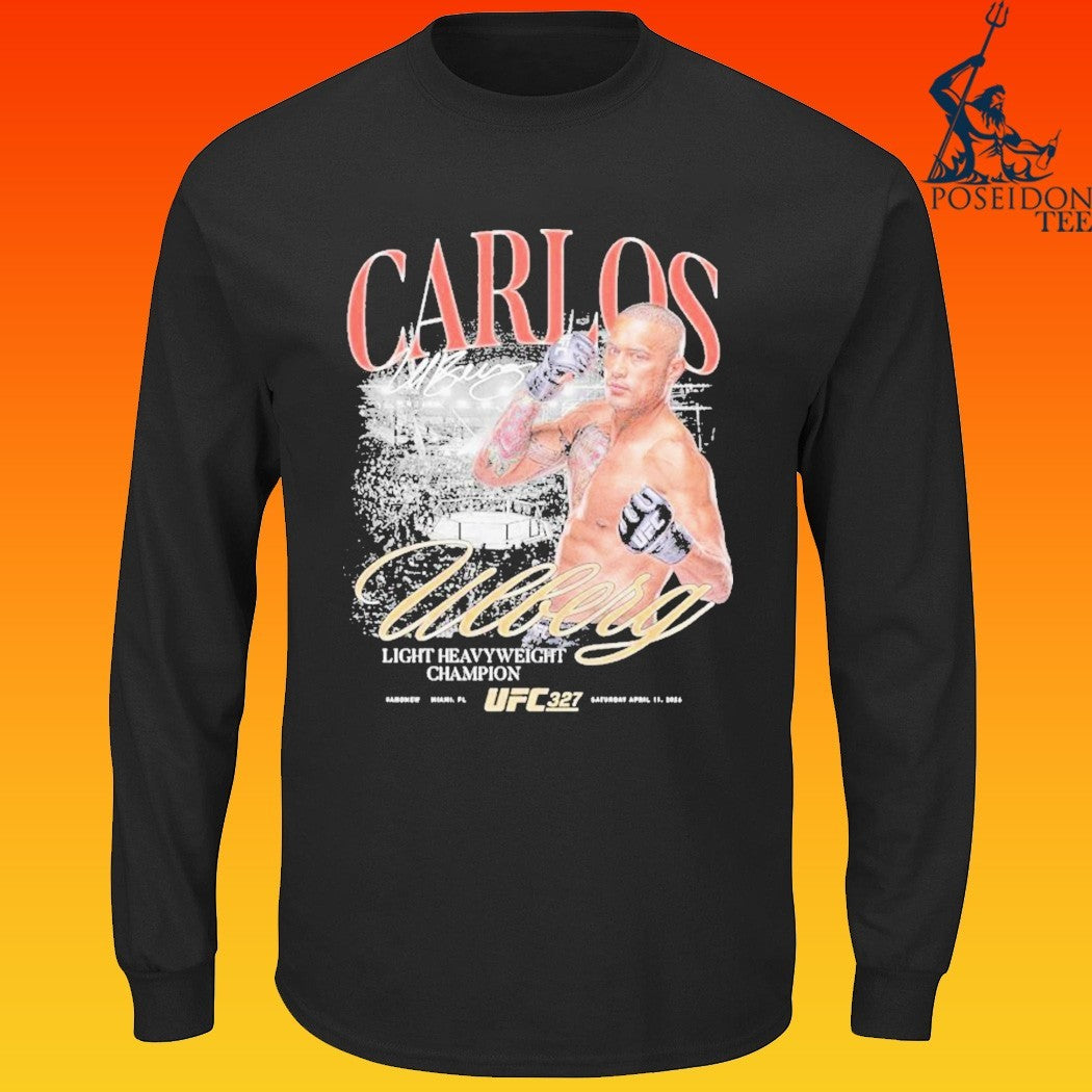 Carlos Ulberg Ufc 327 #andnew Light Heavyweight Champion T-shirt