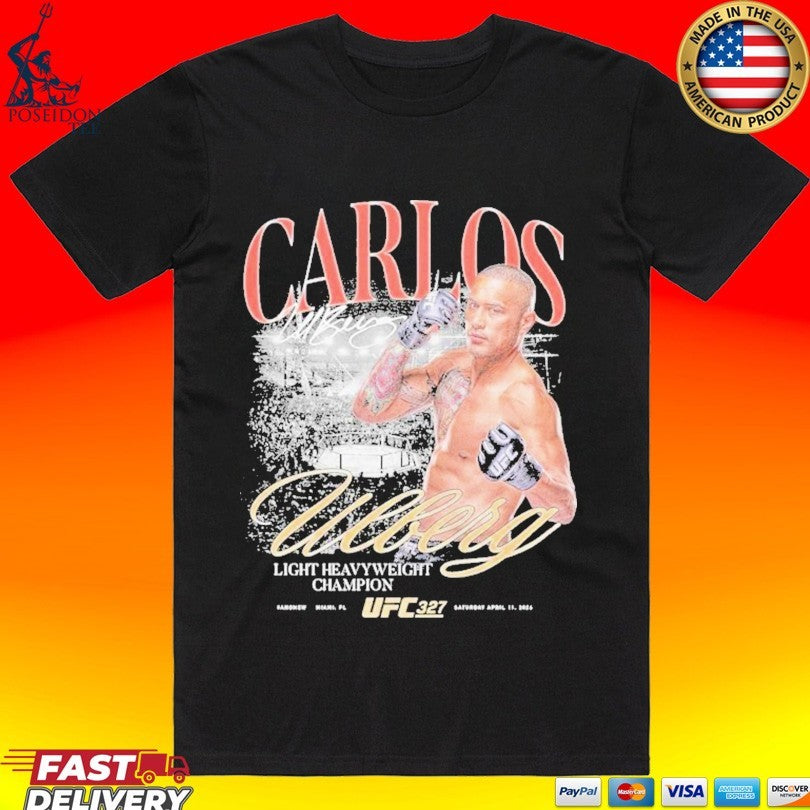 Carlos Ulberg Ufc 327 #andnew Light Heavyweight Champion T-shirt
