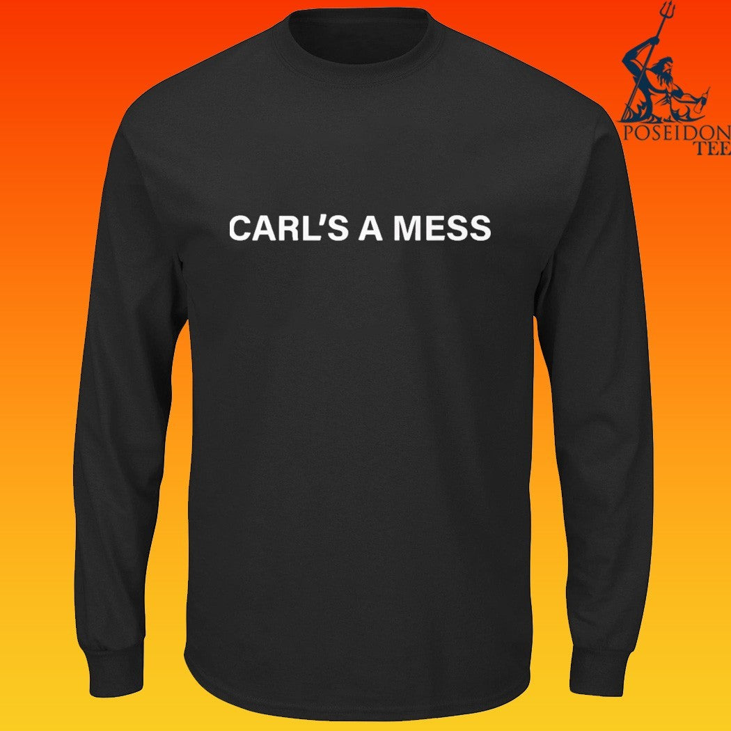 Carl’s A Mess Meme T-shirt