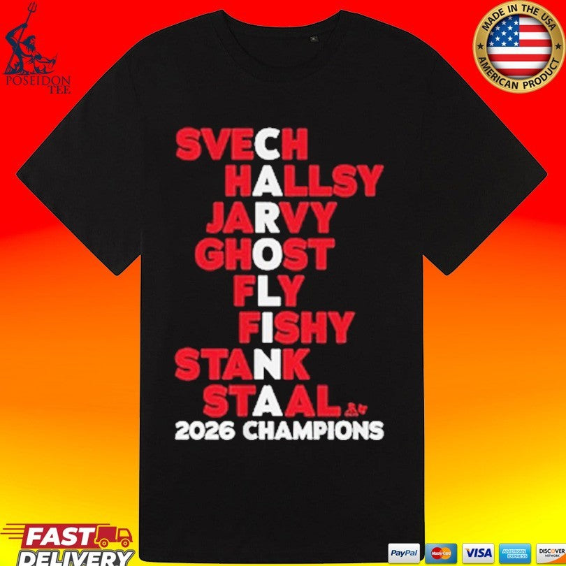 Carolina Hockey Names Svech Hallsy Jarvy Ghost Fly Fishy Stank Staal 2026 Champs T-shirt