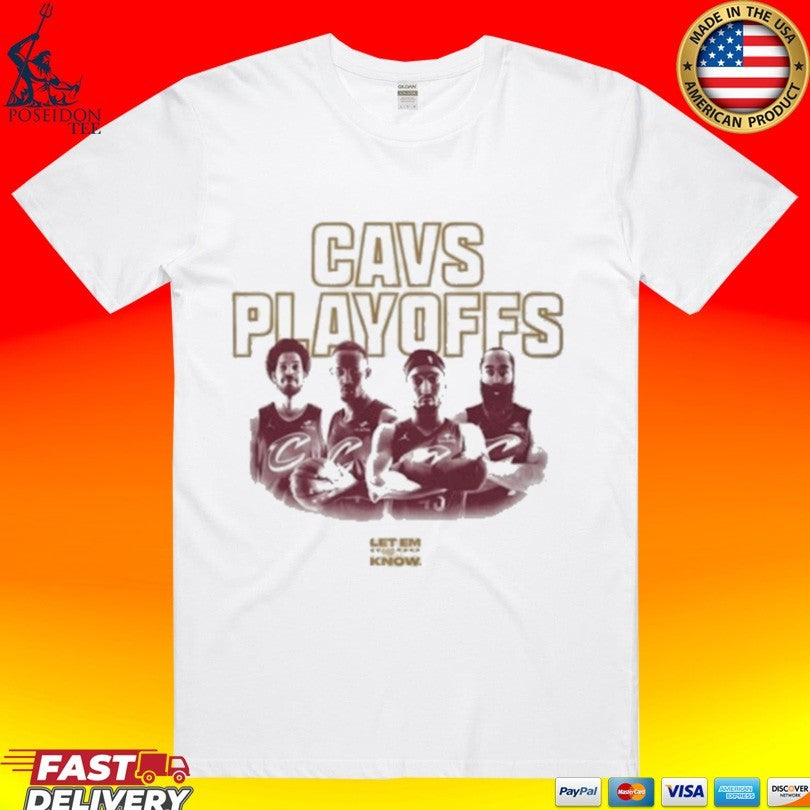 Cavs Playoffs Cleveland Cavaliers Let Me Know 2026 T-shirt