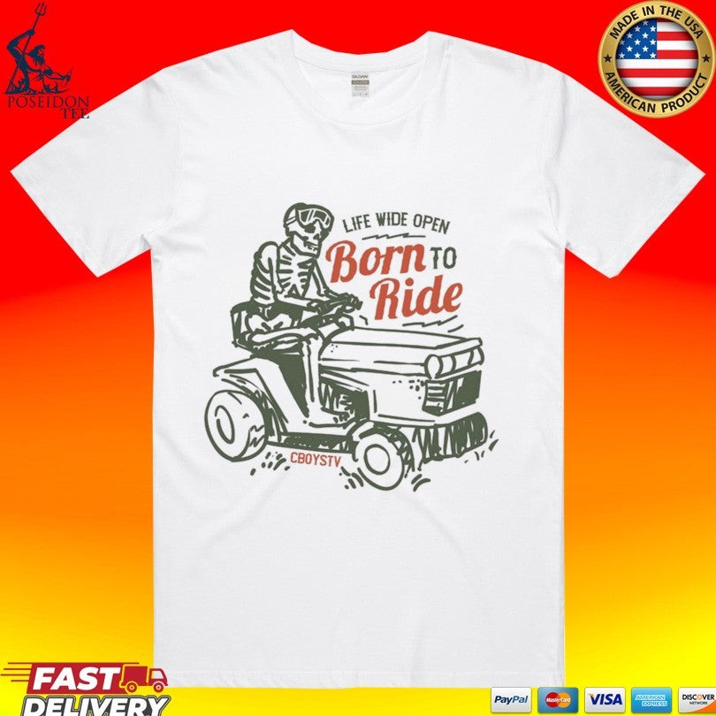 Cboystv Life Wide Open Born To Ride T-shirt
