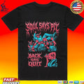 Soul Says Pit Back Says Quit T-shirt