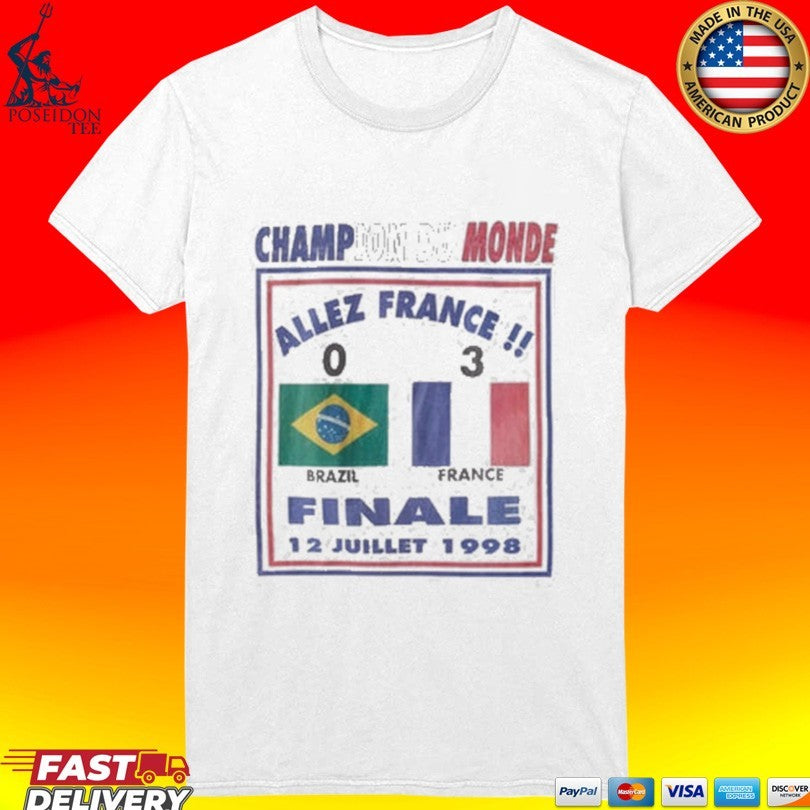 Champion Du Monde Allez France Finale 1998 T-shirt