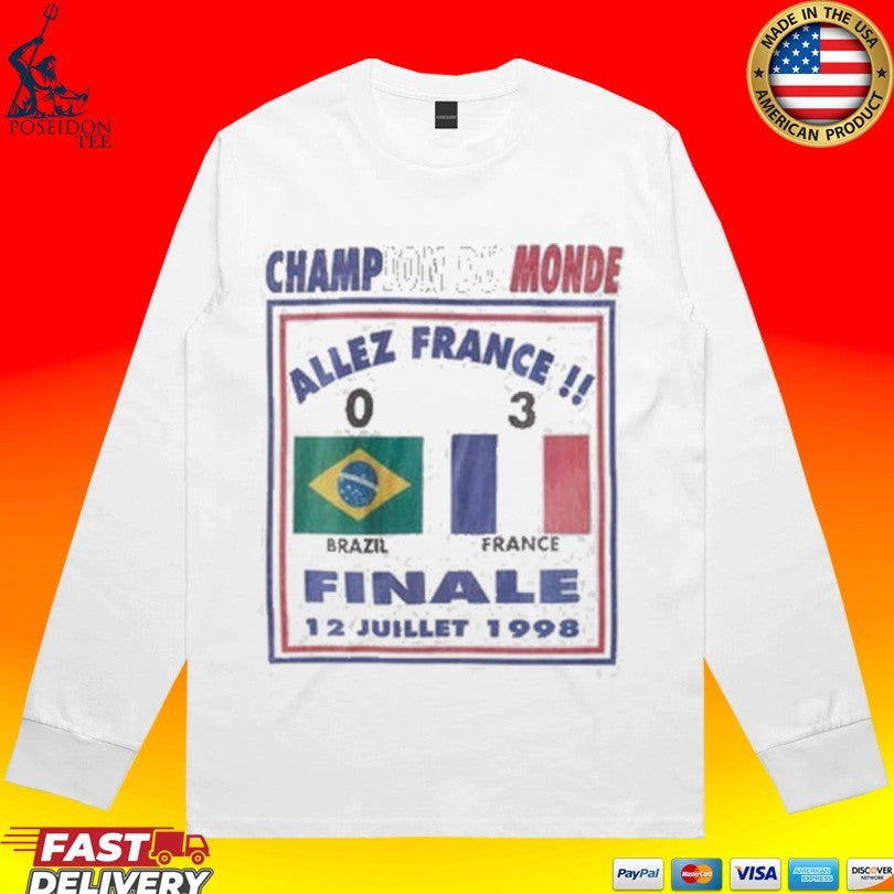 Champion Du Monde Allez France Finale 1998 T-shirt