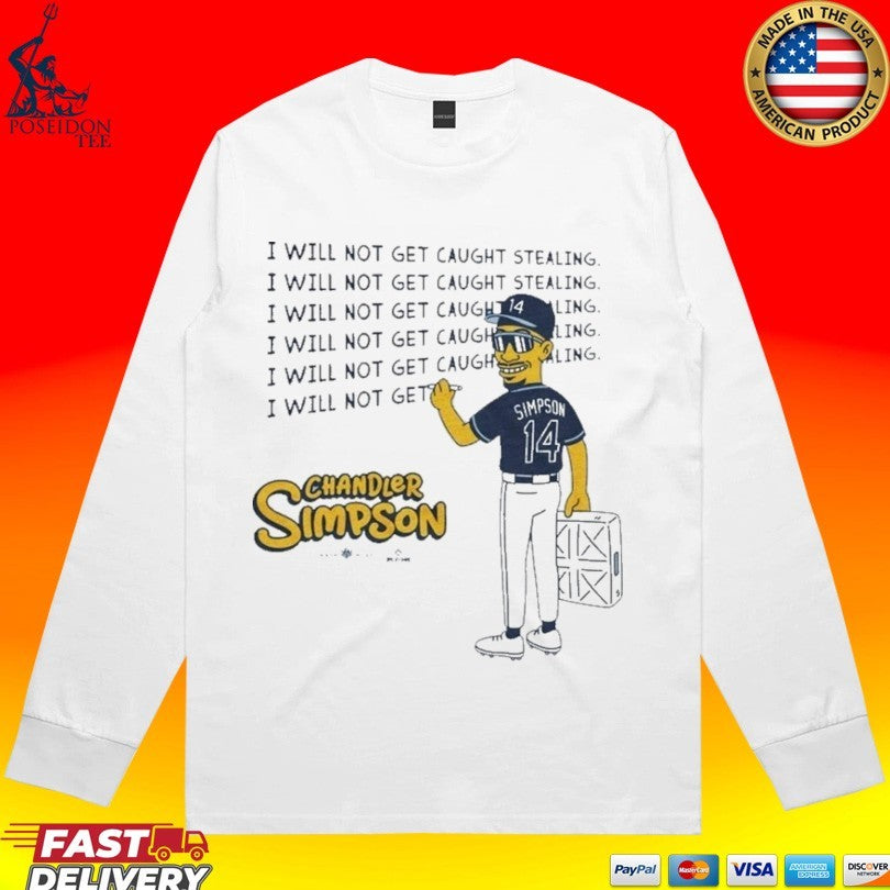 Chandler Simpson I Will Not Get Caught Stealing T-shirt
