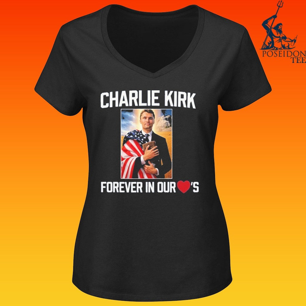 Charlie Kirk Forever In Our Hearts T-shirt