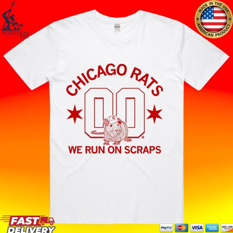 Chicago Rats We Run On Scraps T-shirt