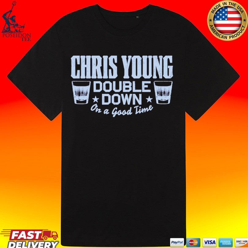 Chris Young Double Down On A Good Time T-shirt