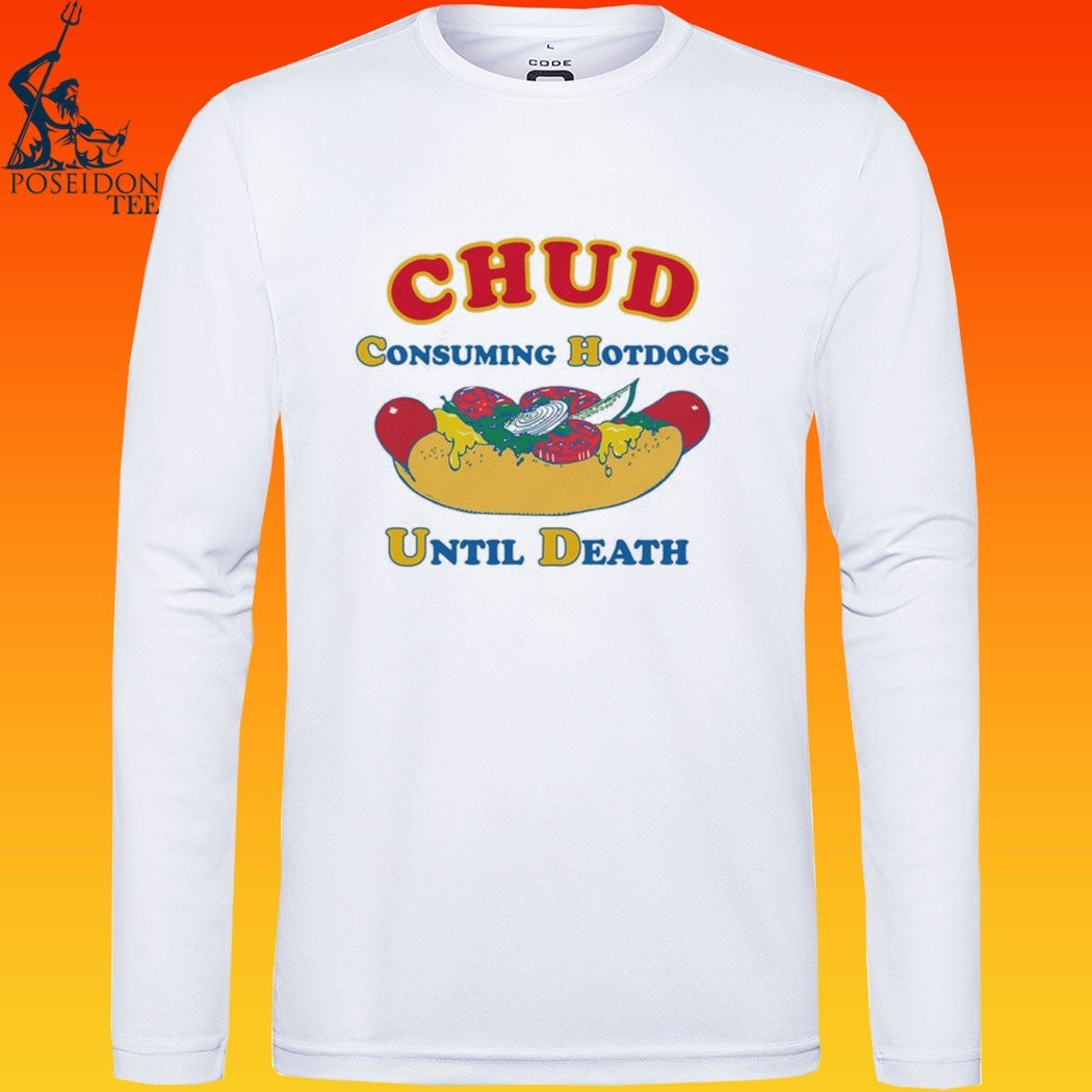 Chud Consuming Hotdogs Until Death T-shirt