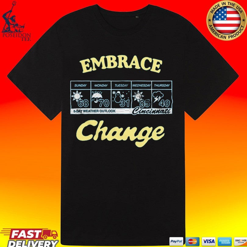 Cincinnati Embrace Change T-shirt