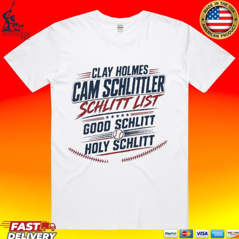 Clay Holmes Cam Schlittler Schlitt List Good Schlitt Holy Schlitt T-shirt