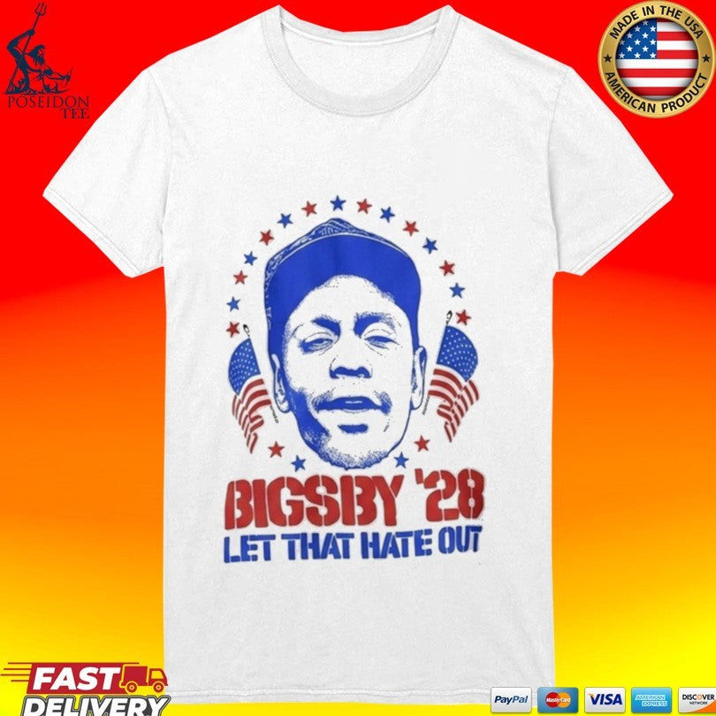 Clayton Bigsby 2028 Let That Hate Out T-shirt