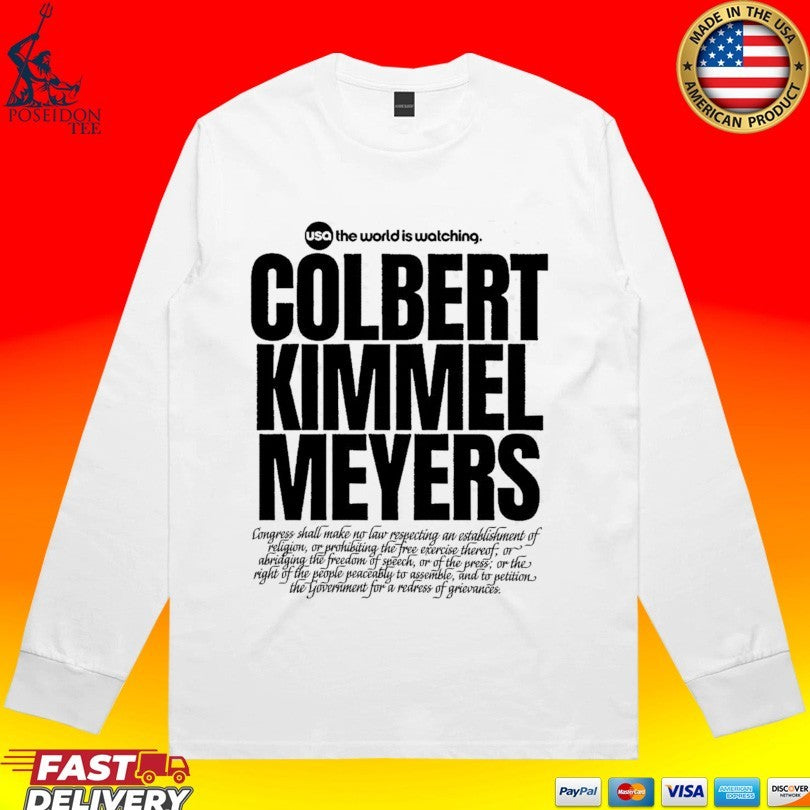 Colbert Kimmel Meyers The World Is Watching T-shirt