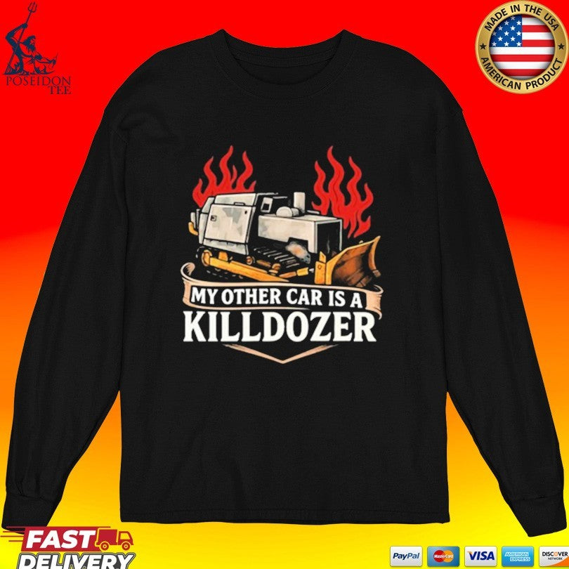 Colorado Vengeance The My Other Car Is A Killdozer Legend T-shirt