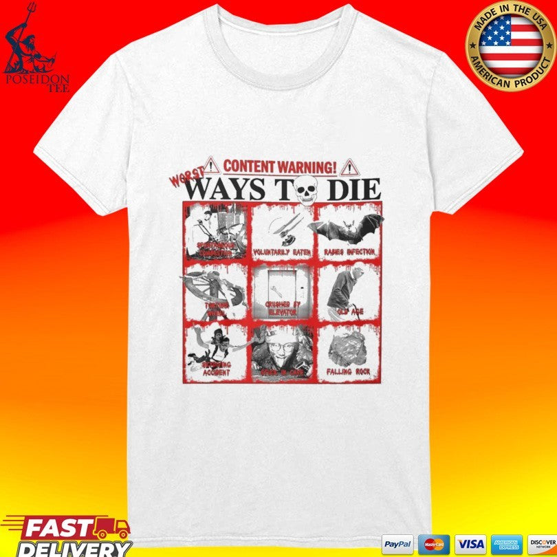 Content Warning Ways To Die T-shirt