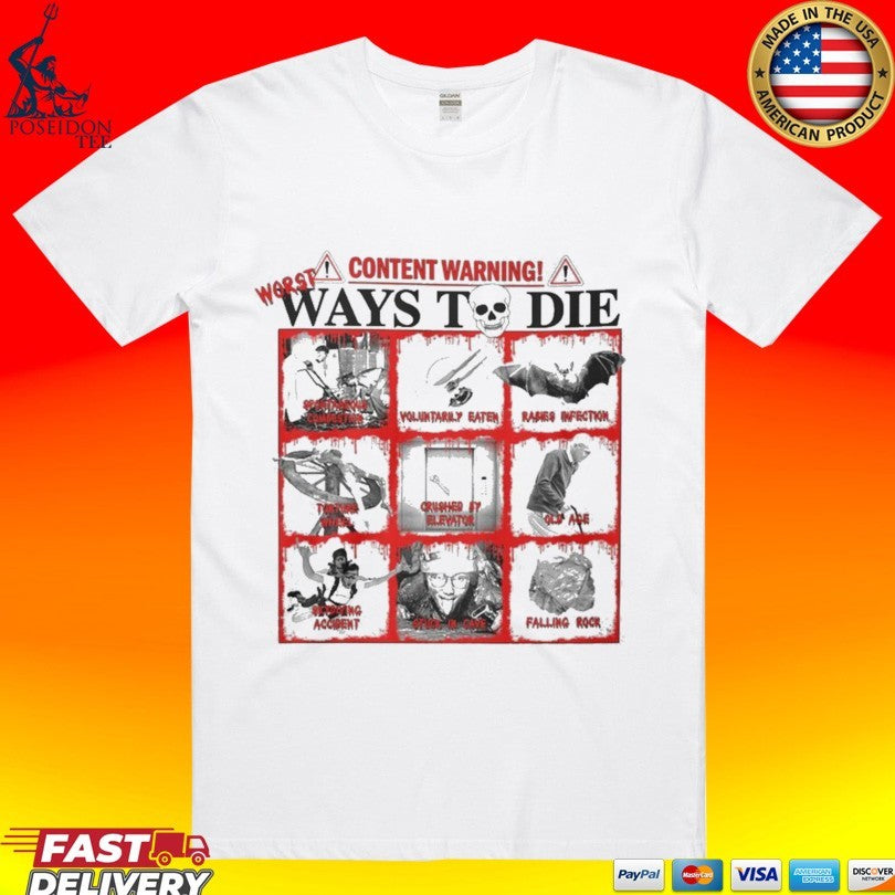 Content Warning Ways To Die T-shirt