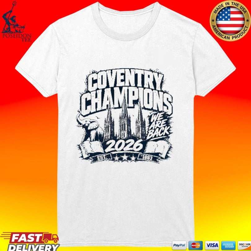 Coventry Champions We Are Back 2026 T-shirt