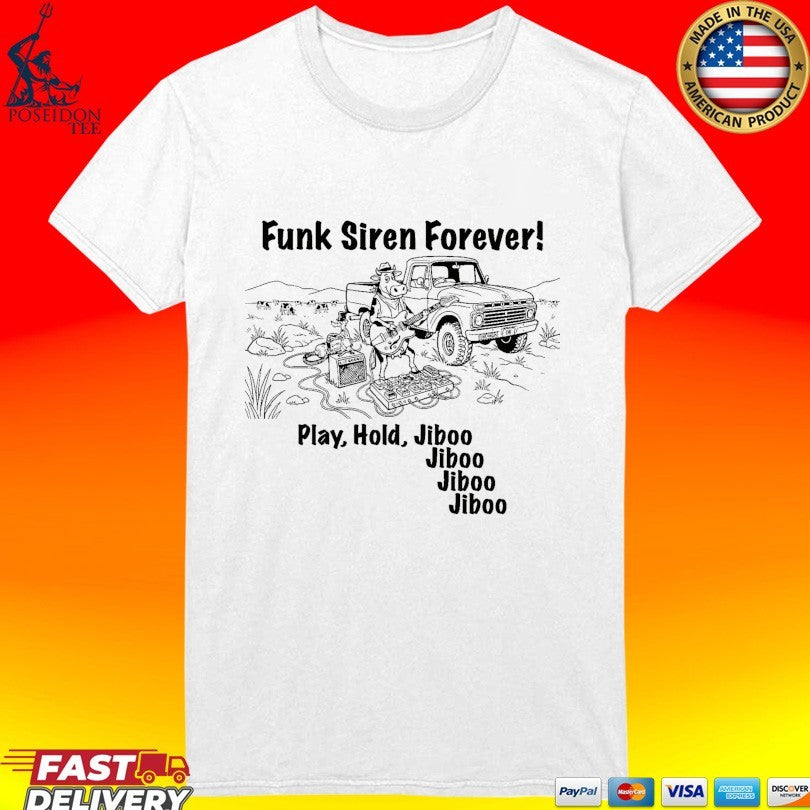 Cow Funk’ Lot Summer Funk Siren Forever Play Hold Jiboo Jiboo Jiboo Jiboo T-shirt