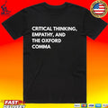 Critical Thinking Empathy And The Oxford Comma Funny Grammar T-shirt
