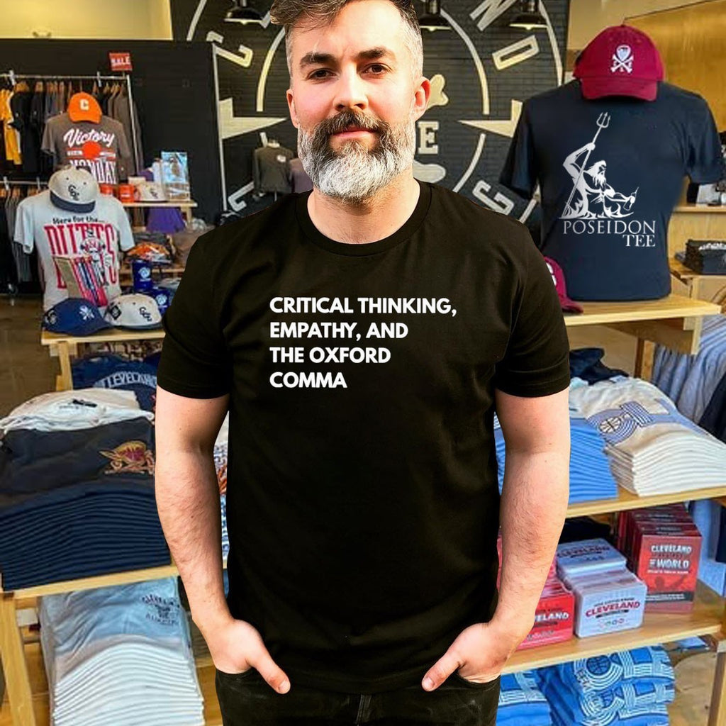 Critical Thinking Empathy And The Oxford Comma Funny Grammar T-shirt