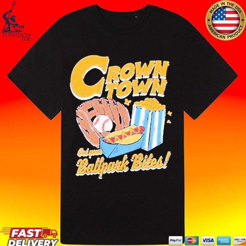 Crown Town Get Your Ballpark Bites T-shirt