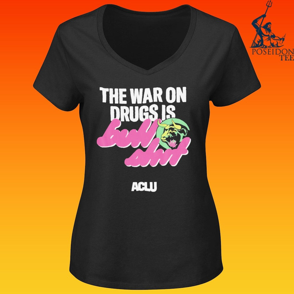 The War On Drugs Is Aclu T-shirt