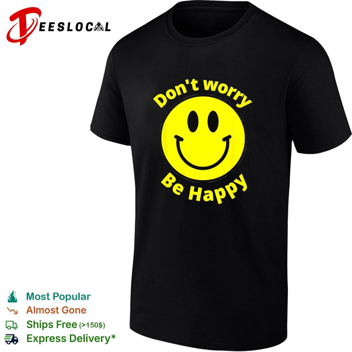 Don’t worry be happy yellow smiley face bold black lettering graphic shirt