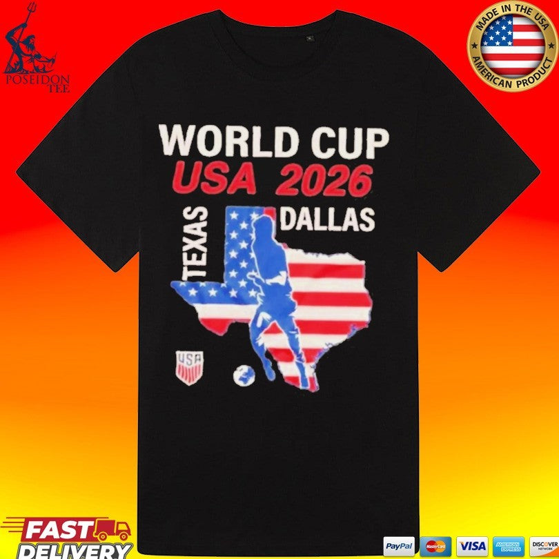Dallas Texas Host 2026 World Cup Usa Soccer T-shirt