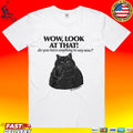 Danial Ryan Cat Gun Wow Look At That T-shirt