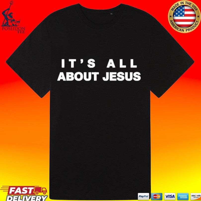 David J Harris Jr It’s All About Jesus T-shirt