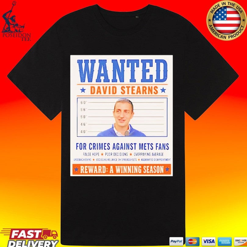 David Stearns Mets Wanted Mugshot Crimes Against Fans Reward A Winning Season T-shirt