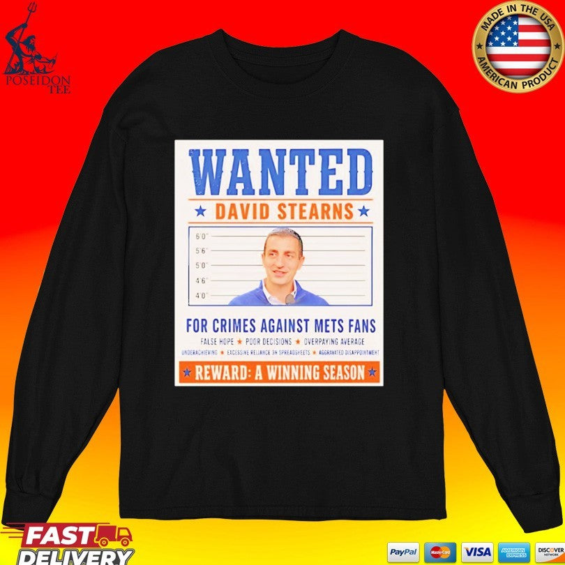 David Stearns Mets Wanted Mugshot Crimes Against Fans Reward A Winning Season T-shirt
