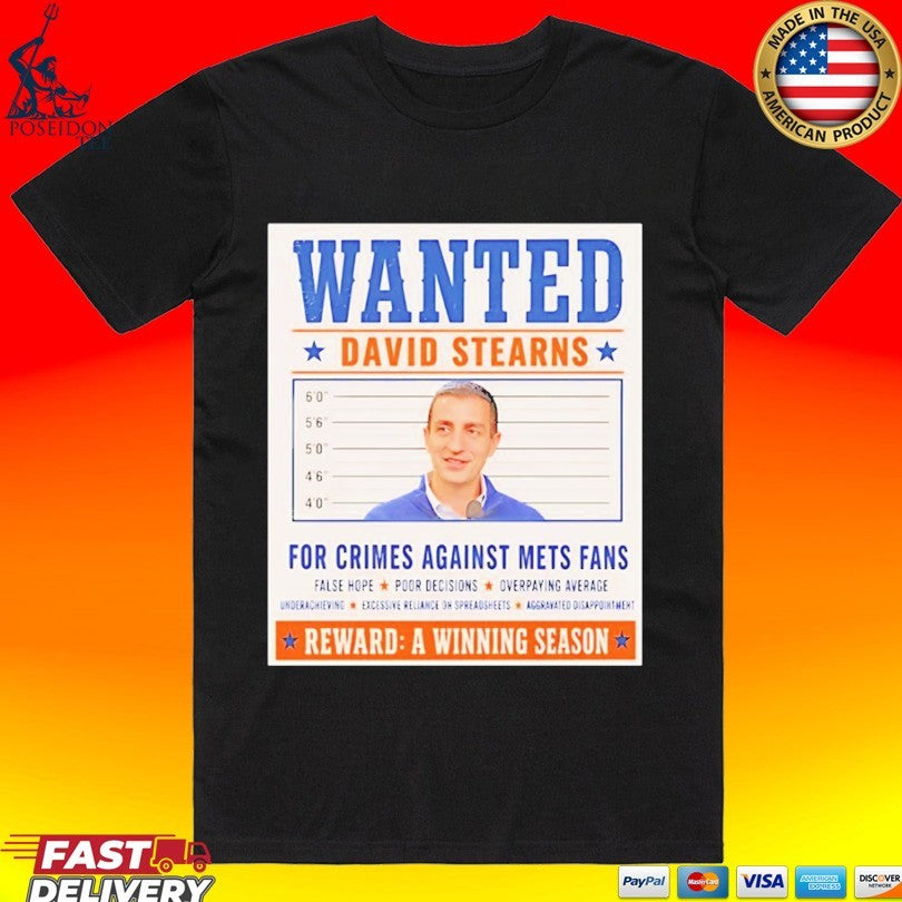 David Stearns Mets Wanted Mugshot Crimes Against Fans Reward A Winning Season T-shirt