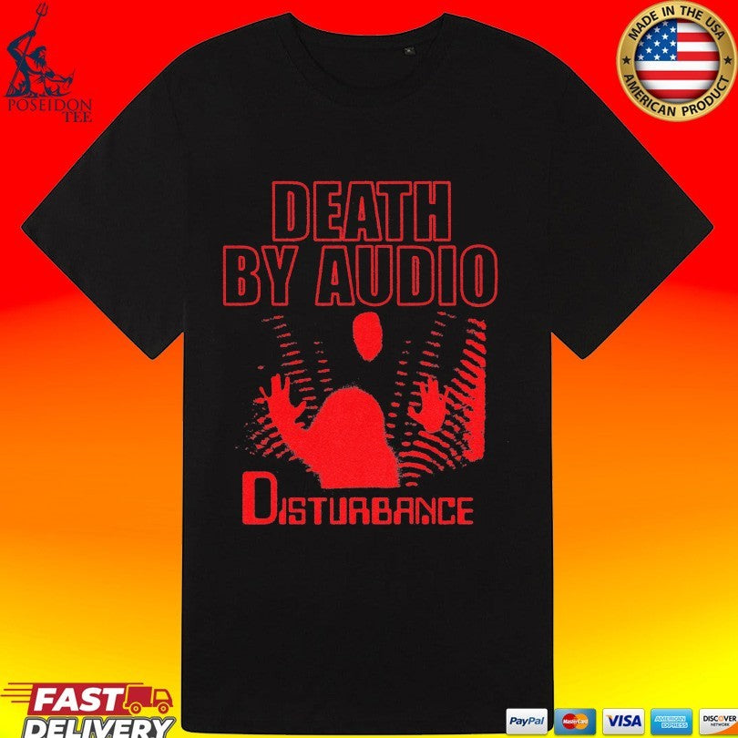 Death By Audio Disturbance T-shirt