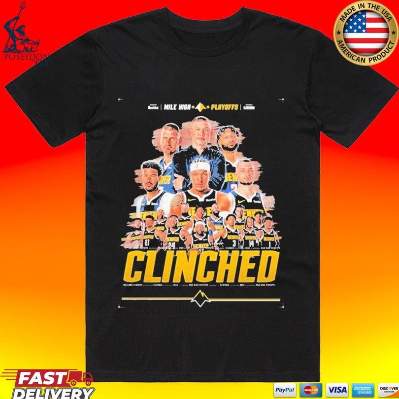Denver Nuggets 2026 Mile High Playoffs Clinched 2026 T-shirt