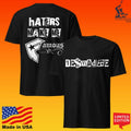 Desmadre World Desmadre Haters Make Me Famous T-shirt