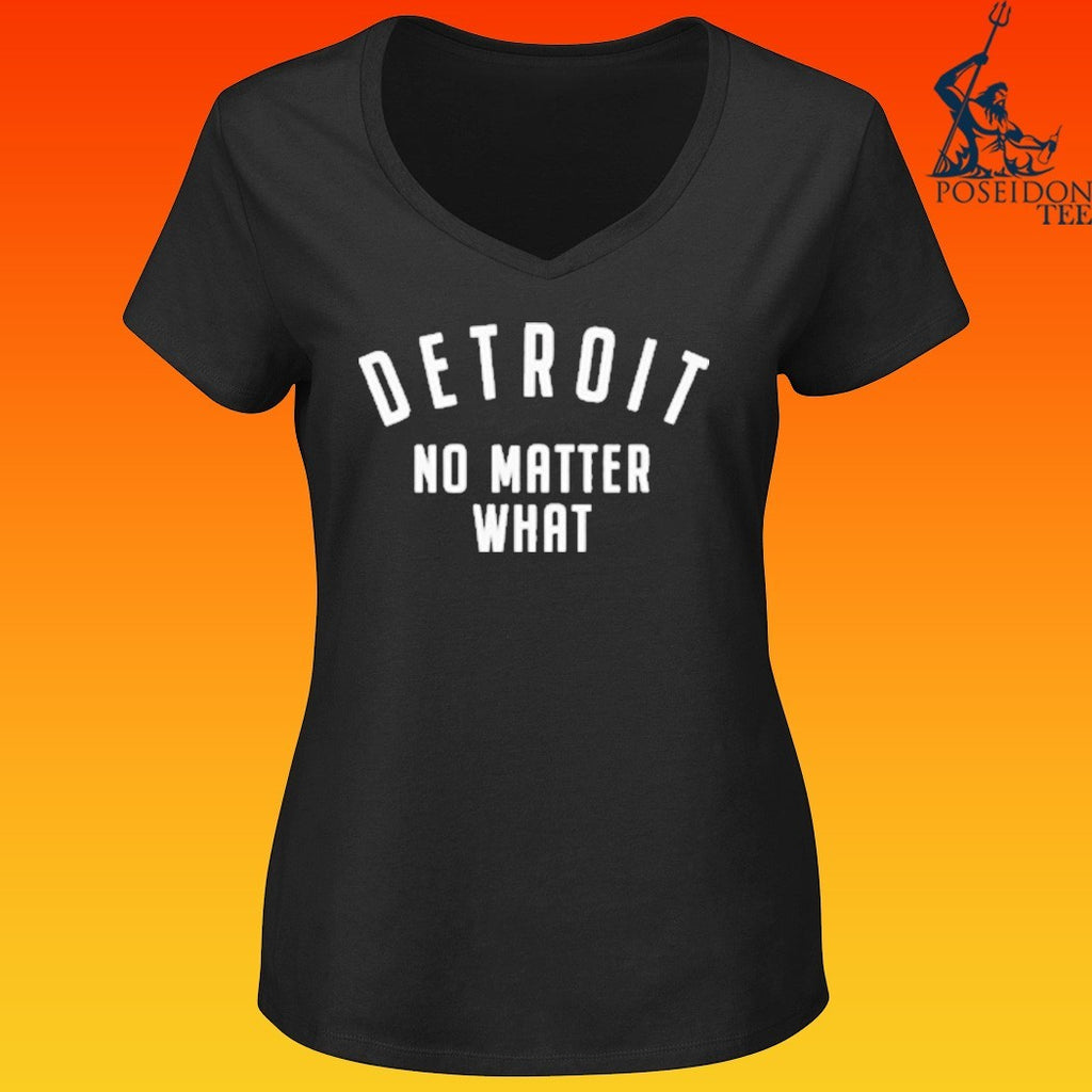 Detroit No Matter What T-shirt
